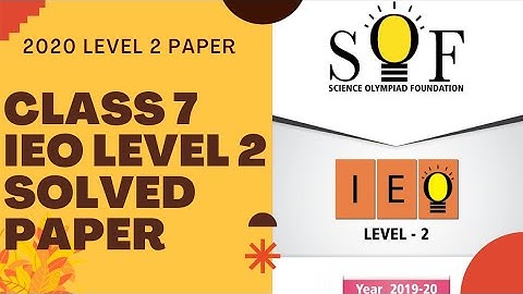CLASS 7 IEO LEVEL-2 2020 PREVIOUS YEAR PAPER /IEO LEVEL 2 CLASS 7 PREVIOUS YEAR PAPER /level 2