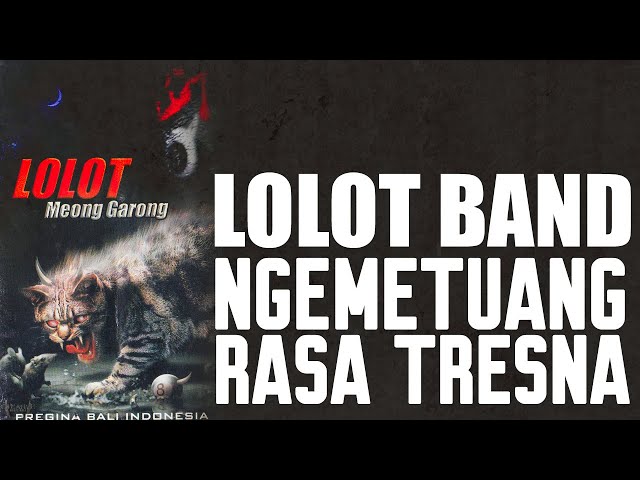 LOLOT - Ngemetuang Rasa Tresna [Lyrics] class=