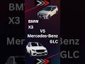 BMW X3 Vs Mercedes Benz GLC Methecars Bmw Mercedesbenz Mercedesglc GLC Bmwx3 X3 Car Cars BMW X3 Vs Mercedes Benz GLC Methecars Bmw Mercedesbenz Mercedesglc GLC Bmwx3 X3 Car Cars