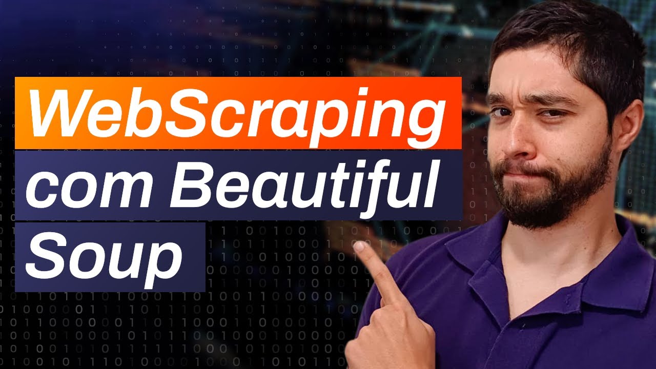 Como fazer WEBSCRAPING utilizando Beautiful Soup - YouTube