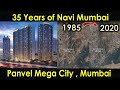 Navi Mumbai | Mumbai | Panvel Mega City | 35 Years Time Lapse | Maharashtra | Purushotam Academy