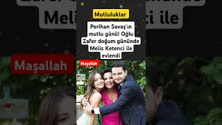 Perihan Savaşın Mutlu Günü Savaş Zafer Doğum Gününde Melis Ketenci Ile Evlendi