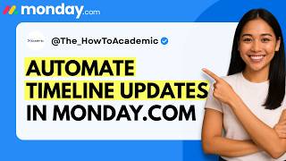 How to Automate Timeline Updates in monday.com [Quick Guide]