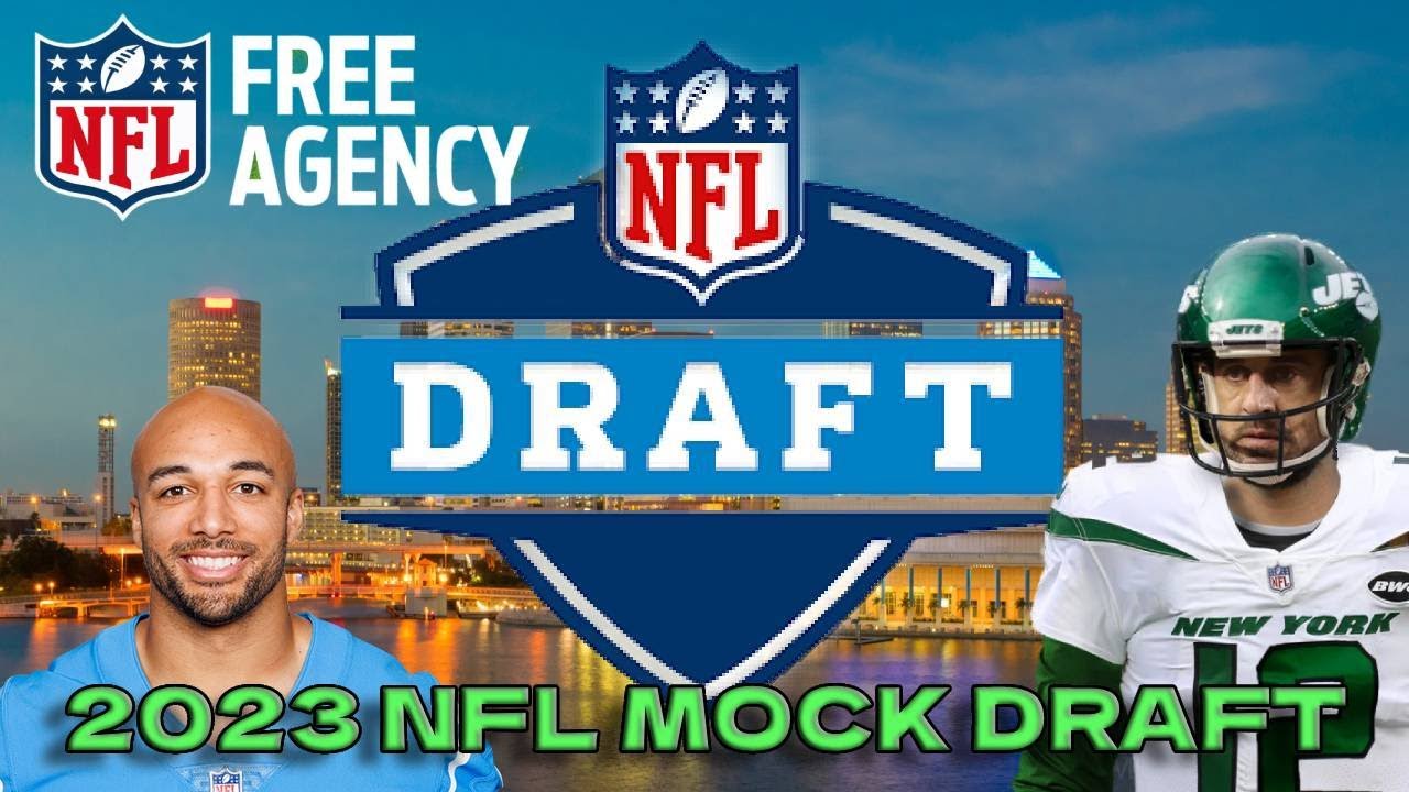 2023 NFL MOCK DRAFT | FREE AGENCY UPDATE | AARON RODGERS & AUSTIN ...