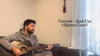 Canozan - Artık Uyu (Cover) | Alperen Resimi
