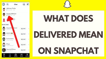 What Does Delivered Mean On Snapchat