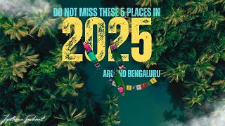 TOP 5 PLACES TO VISIT AROUND BANGALORE IN 2025 - PART 1 || PLACES TO VISIT NEAR BANGALORE IN 2025 |