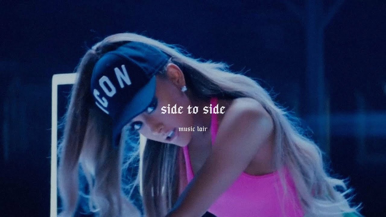 ariana grande - side to side (slowed + reverb)