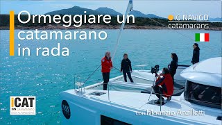 Catamarano: ormeggiare in rada  IO Navigo Catamarans