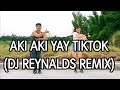 AKI AKI YAY BY ZHAFRAN MAULANA TIKTOK/ DANCE FITNESS/ (DJ REYNALDS REMIX)