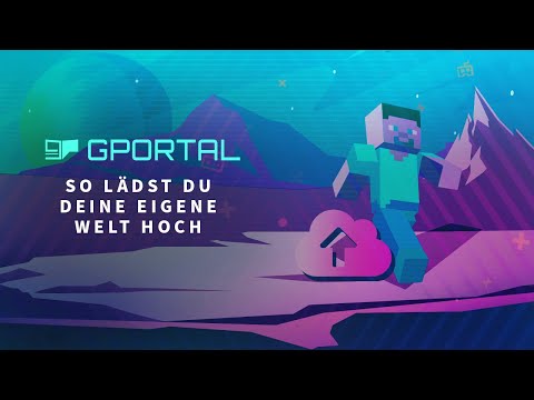 GPORTAL Minecraft Server - So lädst Du Deine eigene Welt hoch