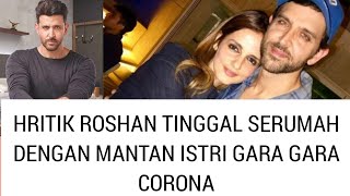 Hrithik Roshan dan Mantan Istri Tinggal Serumah Lagi Gara-gara Corona