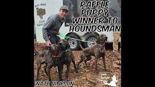 239. Raffle Puppy Winner to Houndsman