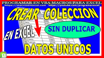 209 ❤️ Macro Que CREA 🔥 COLECCION de DATOS UNICOS en EXCEL VBA