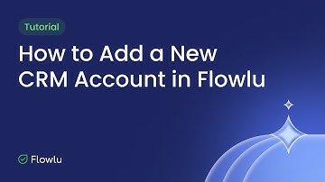 How to Add a New CRM Account