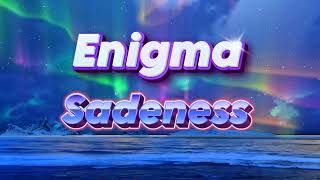 Enigma - Sadeness
