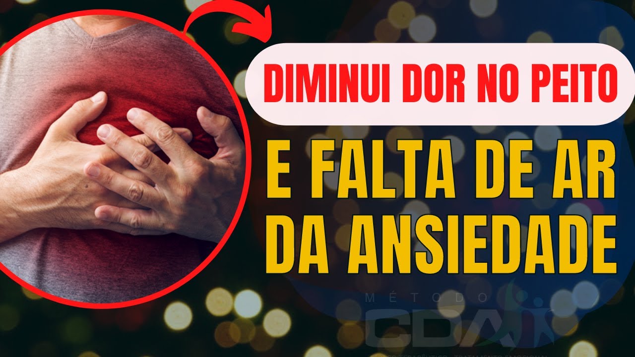 Técnica Para Diminuir FALTA DE AR E DOR NO PEITO da Ansiedade ...
