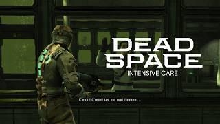 Intensive Care | Dead Space (Chapter Two) Playthrough