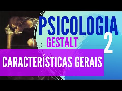 Vídeo: Características Da Gestalt-terapia