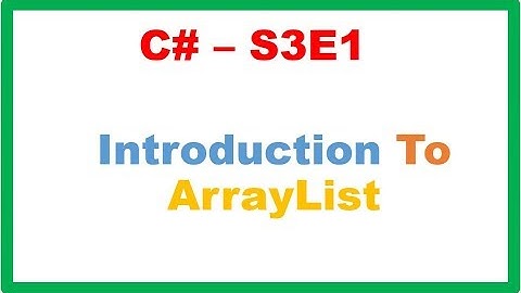 C# S3E1 : ArrayList - Introduction