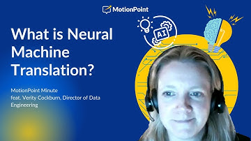 MotionPoint Minute - What is Neural Machine Translation