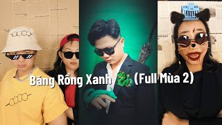 Băng Rồng Xanh 🐉 (Full Mùa 2)