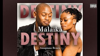 Malaika-Destiny(Amapiano Remix)