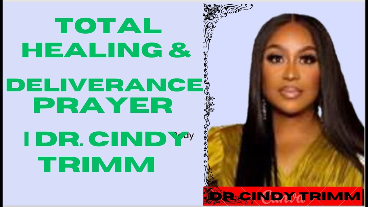 Total Healing & Deliverance Prayer | Dr. Cindy Trimm