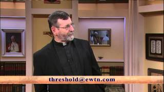 Threshold of Hope - 2014-5-27 - Fr. Mitch Pacwa SJ