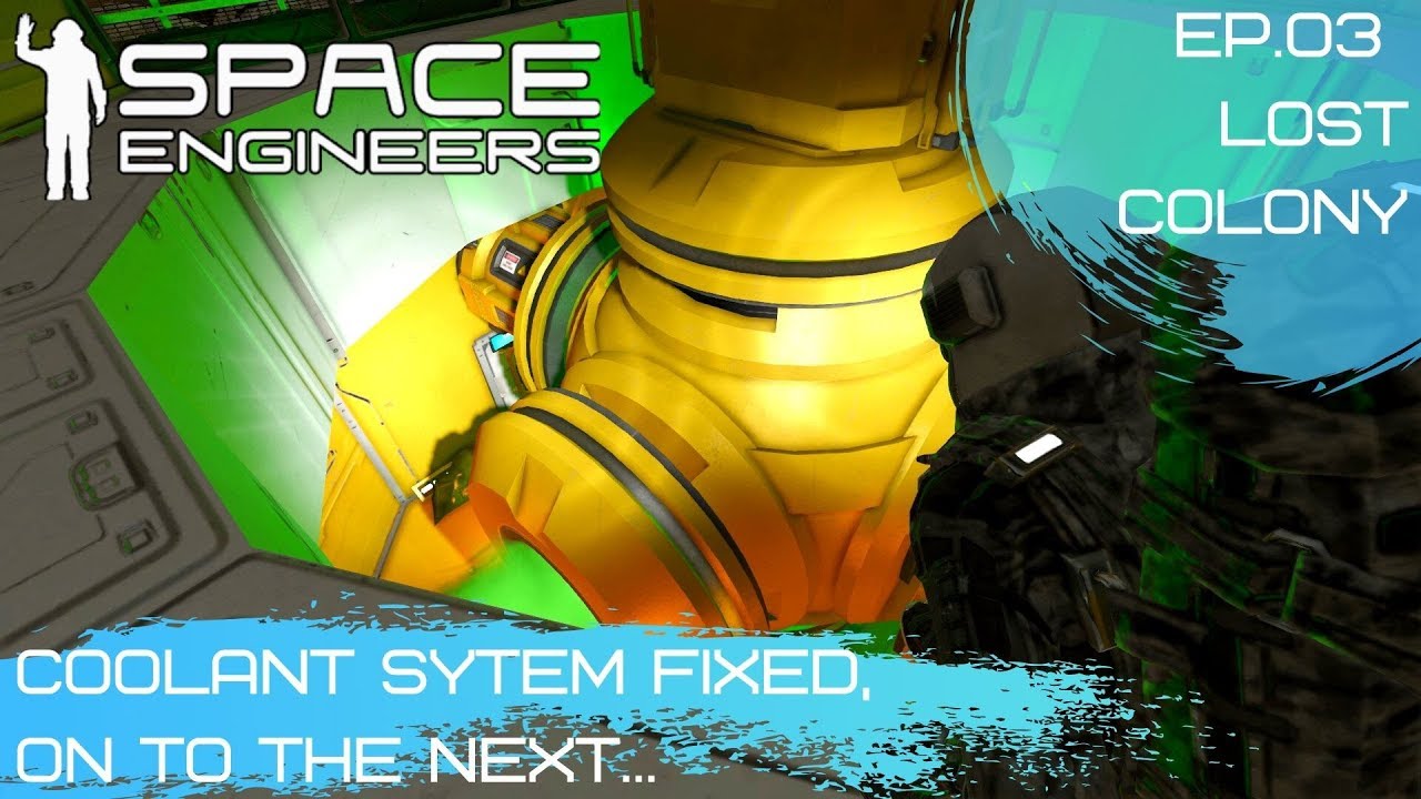 Lost Colony Ep.03 Coolant system fixed | Space Engineers - YouTube