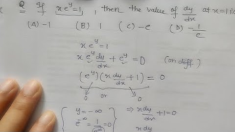 If xe^y=1,then the value of dy/DX at x=1 is...(@ComfortUrMaths_PritiSingh )