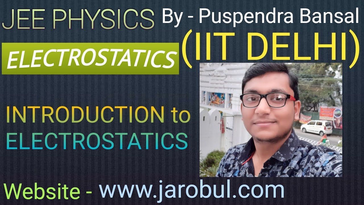 Introduction to electrostatics youtube