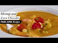 Shrimp and Corn Chowder | 40 Best-Ever Recipes | Food & Wine