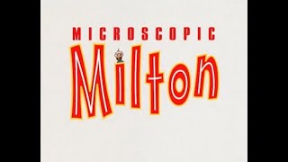 Microscopic Milton 1997 - 1999