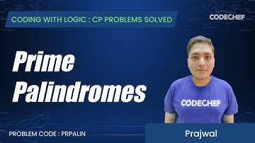 PRPALIN | Prime Palindromes | Coding with Logic: CP Problems Solved easy