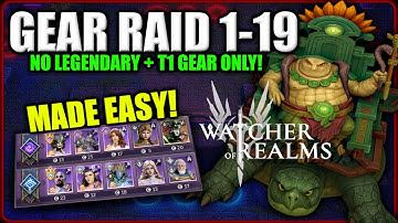 Gear Raid 1-19 F2P - Epics + T1 Gear Only! | Watcher of Realms