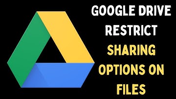 How to Restrict Sharing Options on Files in Google Drive