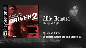 DRIVER 2 - Custom Song: "Allie Homura" (Chicago at Night) (Extended)