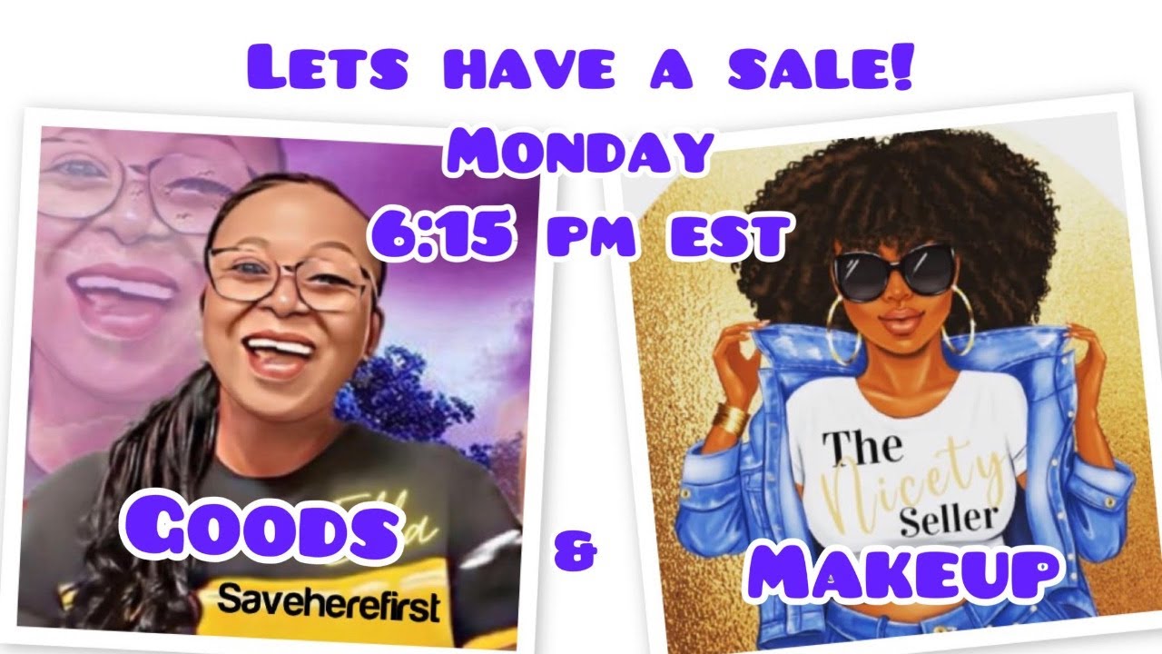 GOODS & MAKEUP SALE with The Nicety Seller. MAY 22nd 615 PM EST 