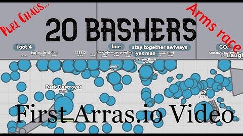 🔥20 Bashers in Arras.io🔥| Arras.io First Video !