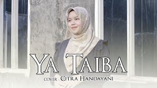 Ya Taiba - Citra Handayani (Cover)