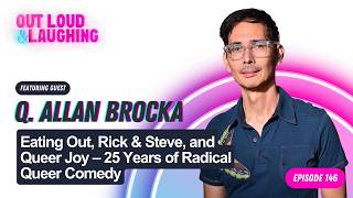 Eating Out, Rick &amp; Steve, and Queer Joy – 25 Years of Radical Queer Comedy with Q. Allan Brocka