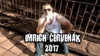 Video thumbnail of "Imrich Červeňák - Pro khoča ( OFFICIAL ) 2017"