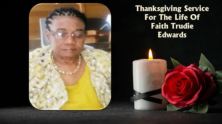 Faith Trudie Edwards - Celebration of Life Service