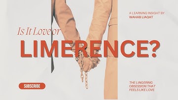Love Obsession: Why You Can’t Stop Thinking About Someone | Limerence Explained
