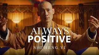 SHAOLIN MASTER  How to think Positively | Shi Heng Yi 2021