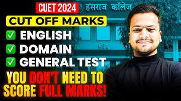 MINIMUM MARKS Required for TOP Colleges for DU - SRCC, SSCBS, St. Stephen