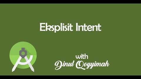 Tutorial 13 - Eksplisit Intent pada Android Studio