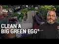 How To Clean A Big Green Egg - Ace Hardware