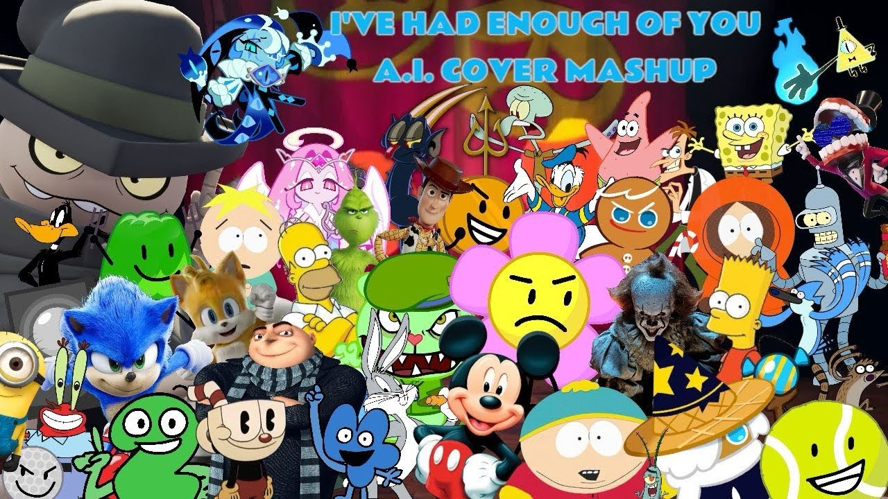 I’ve Had Enough Of You - A.I. Cover Mashup